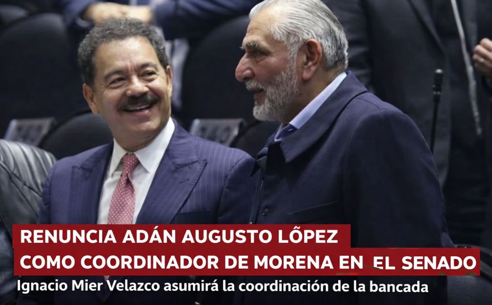 Adán Augusto López Hernández renuncia a la coordinación de Morena en el Senado
