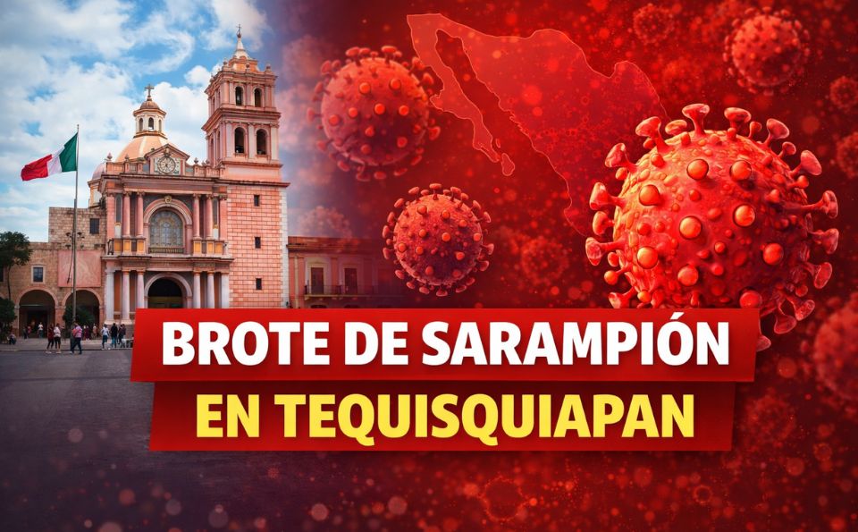 Brote de sarampión en Tequisquiapan mantiene en alerta a autoridades de salud