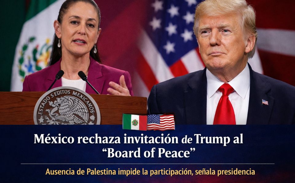 México declina invitación de Trump para integrarse a Board of Peace