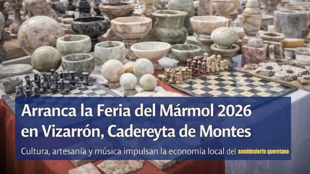 Arranca la Feria del Mármol 2026 en Vizarrón, Cadereyta de Montes