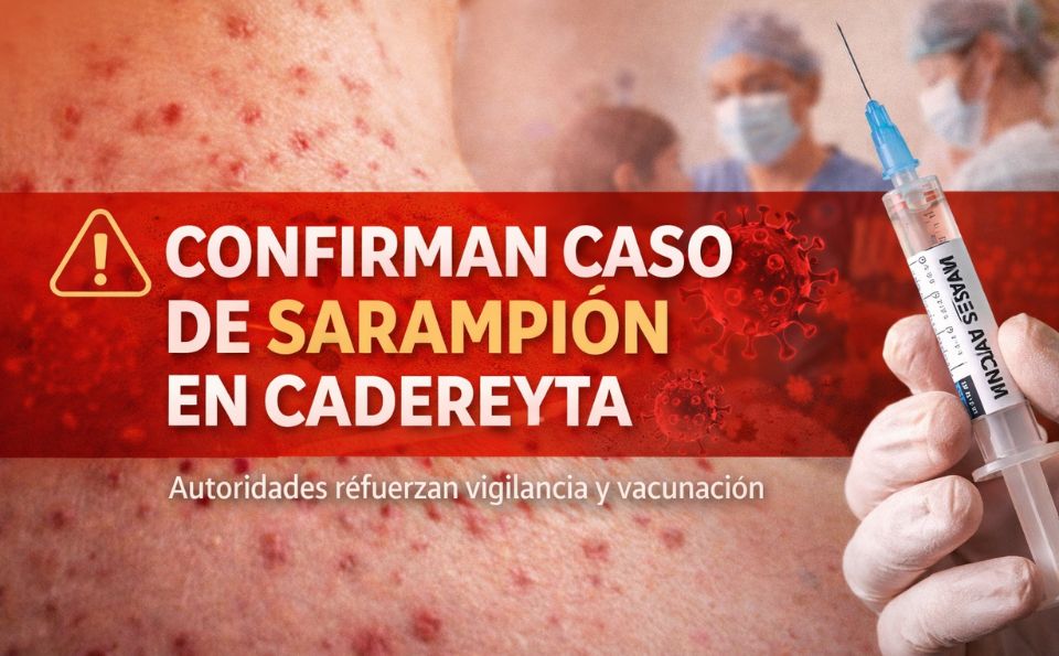 Confirman nuevo caso de sarampión en Cadereyta de Montes 1