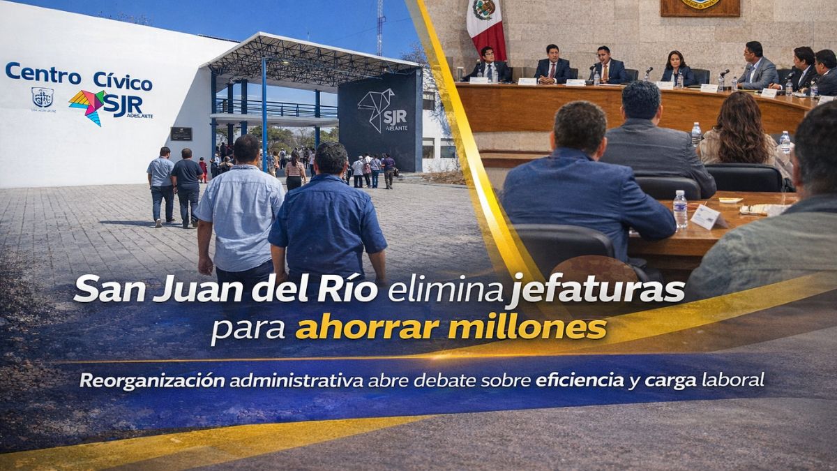 Gobierno de San Juan del Río elimina jefaturas y genera debate por reestructura