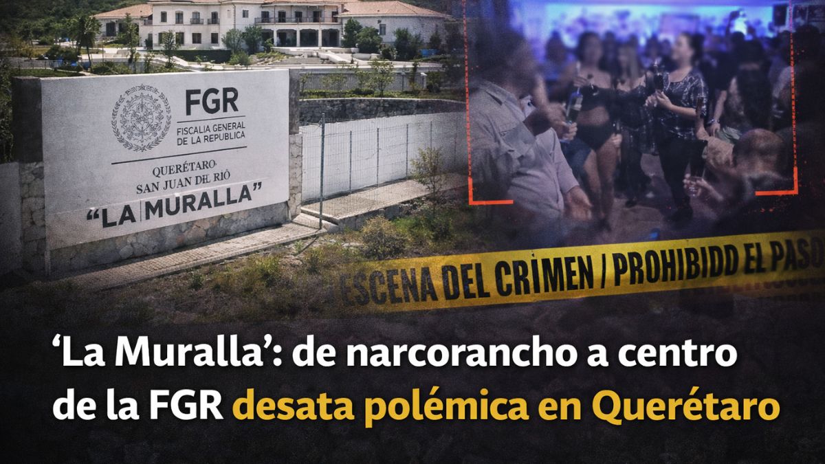 “La Muralla”: de narcorancho a centro de la FGR desata polémica en Querétaro