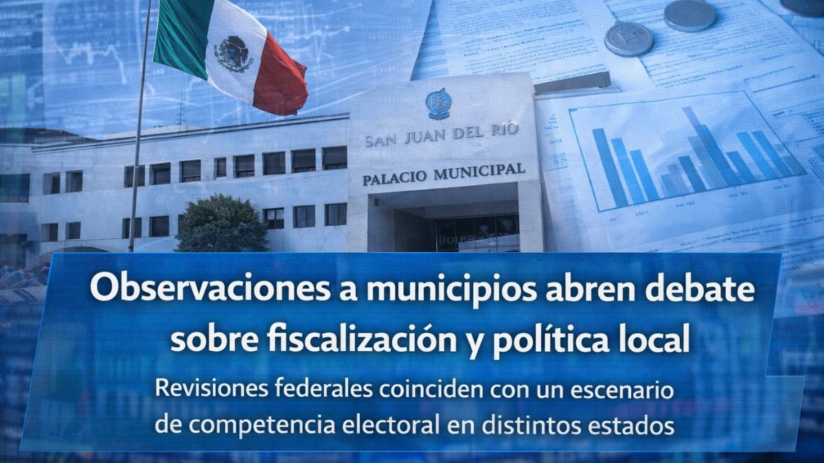 Observaciones a municipios abren debate sobre fiscalización y política local