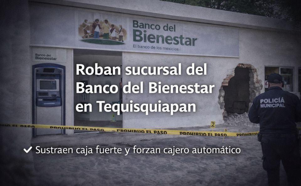 Roban sucursal del Banco del Bienestar en Tequisquiapan