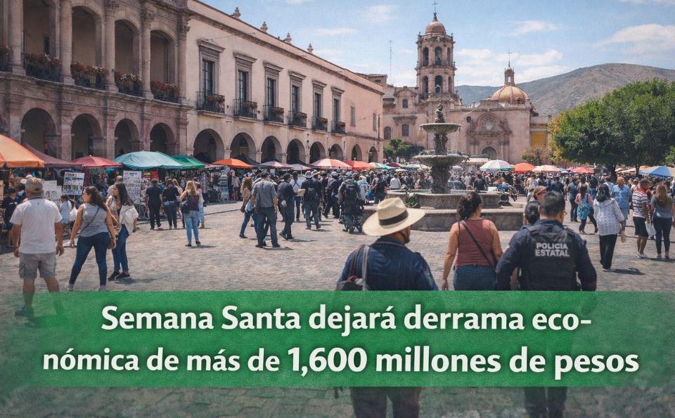 Semana Santa dejará derrama económica de más de 1,600 millones de pesos en Querétaro