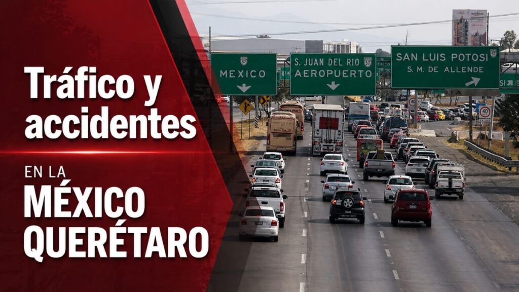 Accidente en la México Querétaro reaviva alerta por la autopista más peligrosa