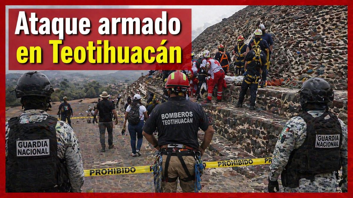 Ataque armado en Teotihuacán sacude la seguridad en México
