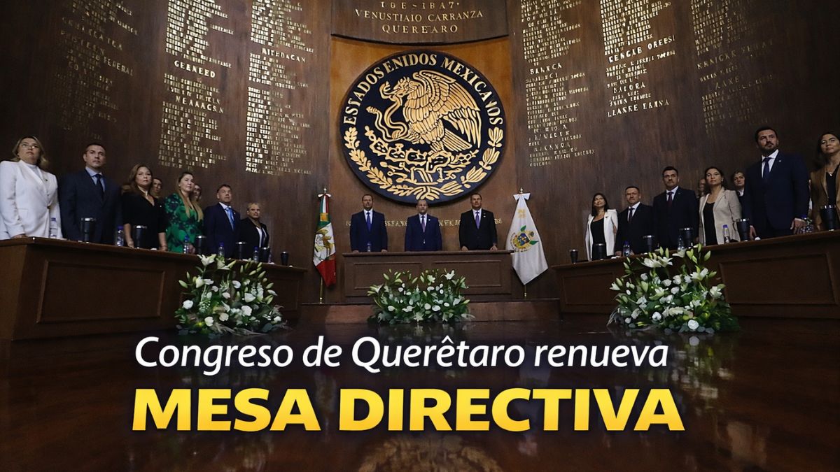 Congreso de Querétaro renueva Mesa Directiva en medio de tensiones políticas