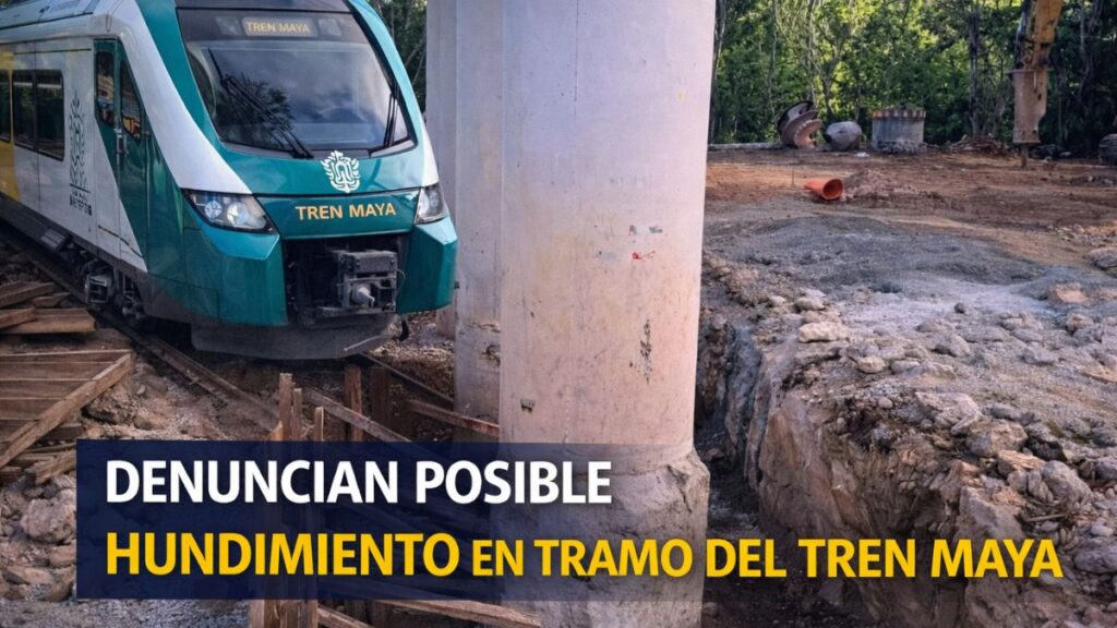 Denuncian posible hundimiento en tramo del Tren Maya