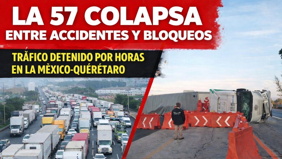 La 57 colapsa entre accidentes y bloqueos