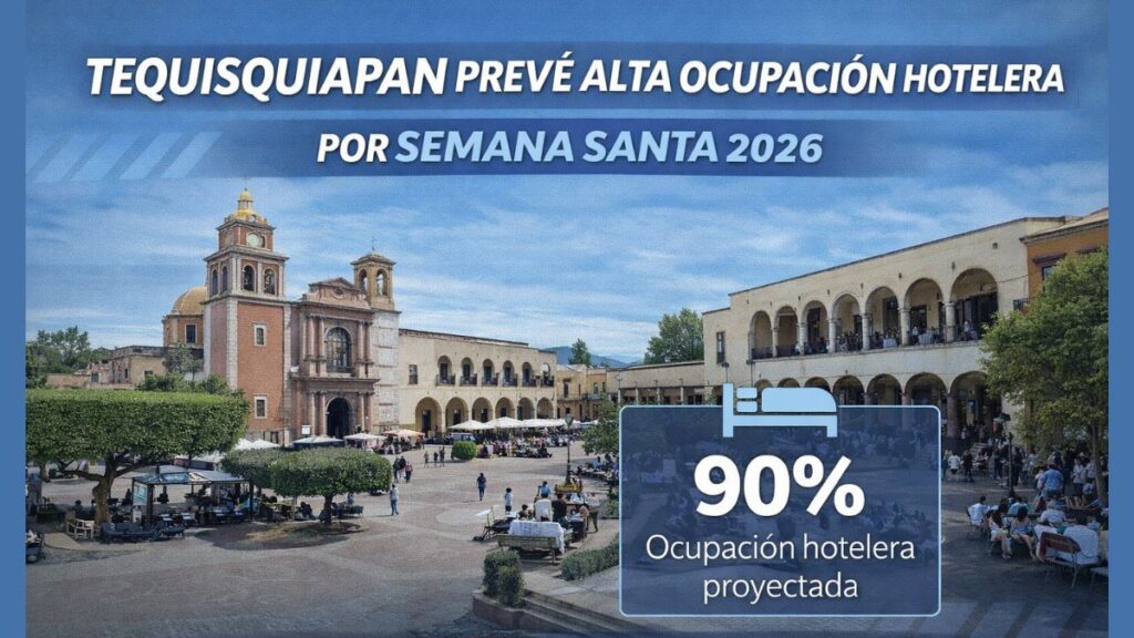 Tequisquiapan prevé alta ocupación hotelera por Semana Santa 2026