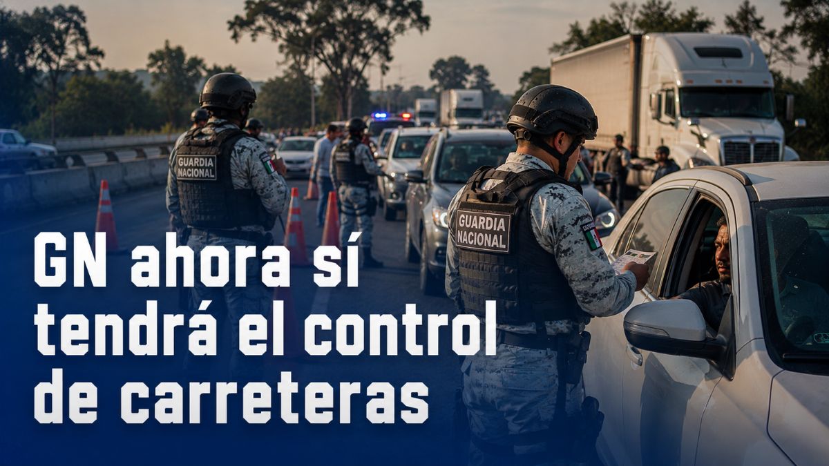 La Guardia Nacional ya podrá multar, revisar y detener conductores en carreteras federales
