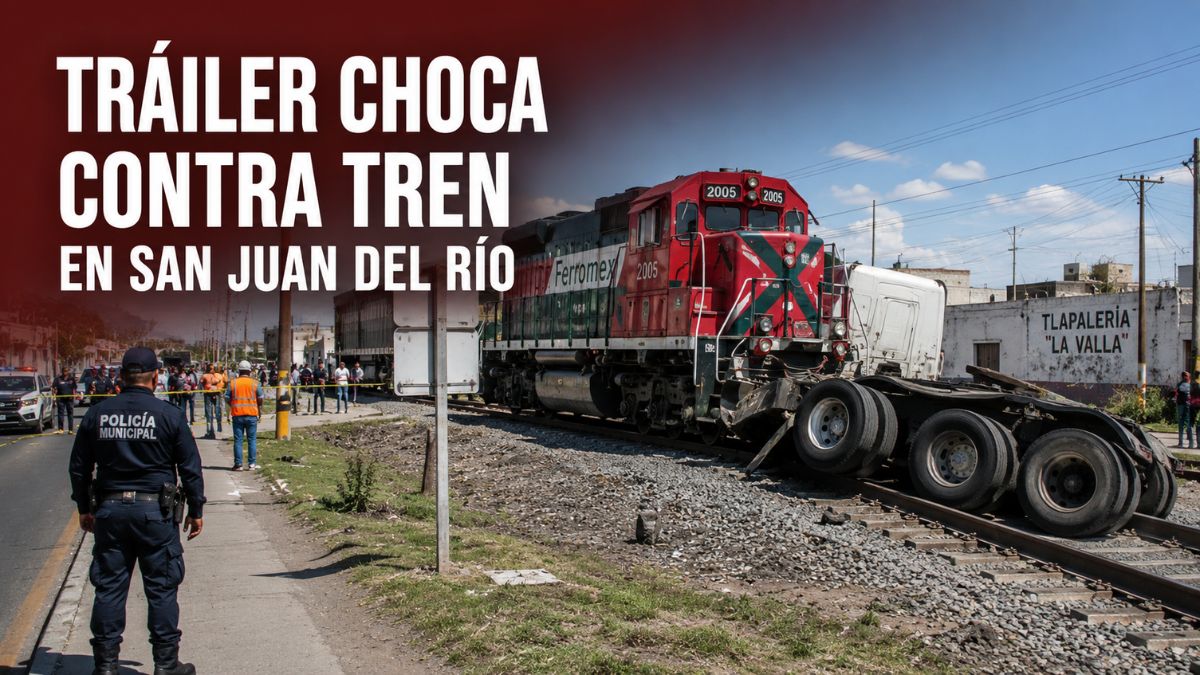Tráiler choca contra tren en San Juan del Río