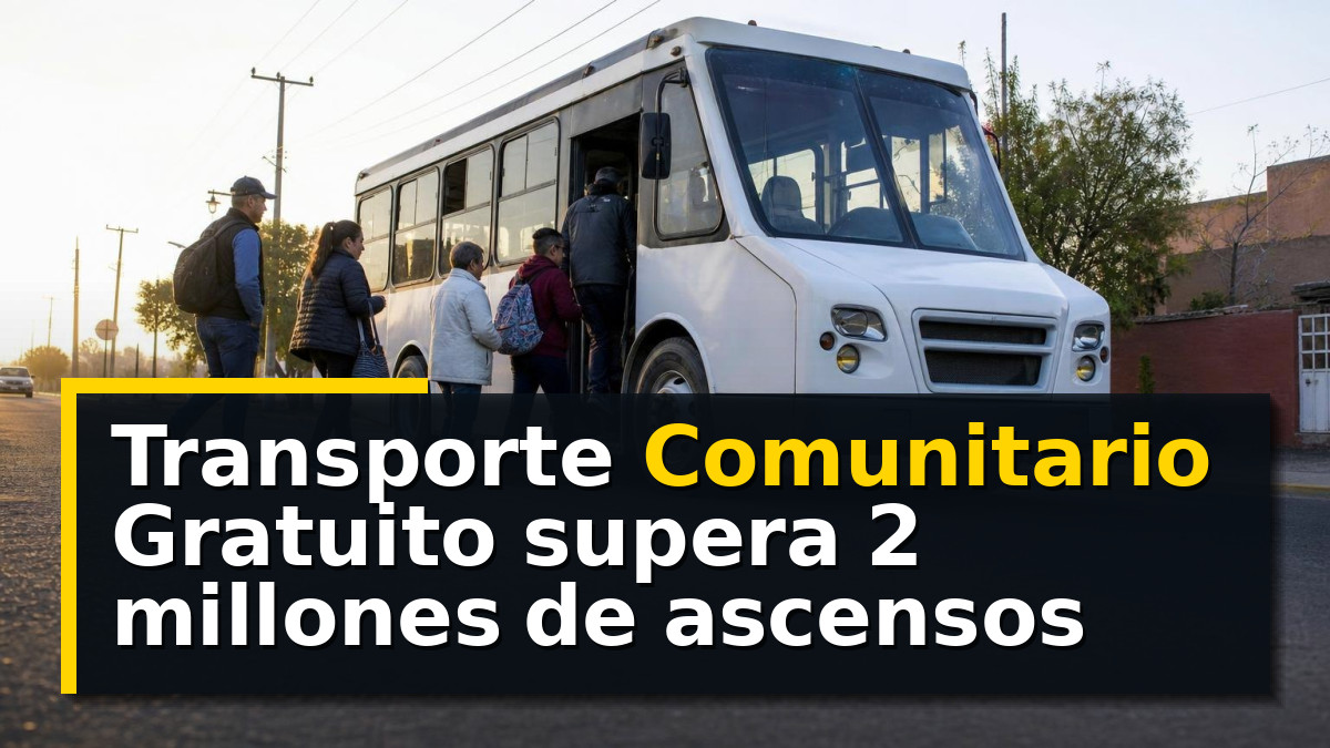 Transporte Comunitario Gratuito supera 2 millones de ascensos
