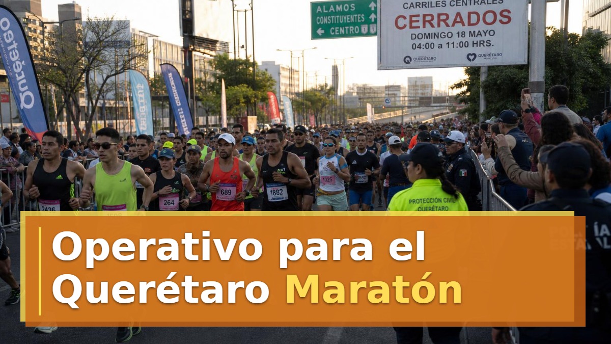 Operativo para el Querétaro Maratón