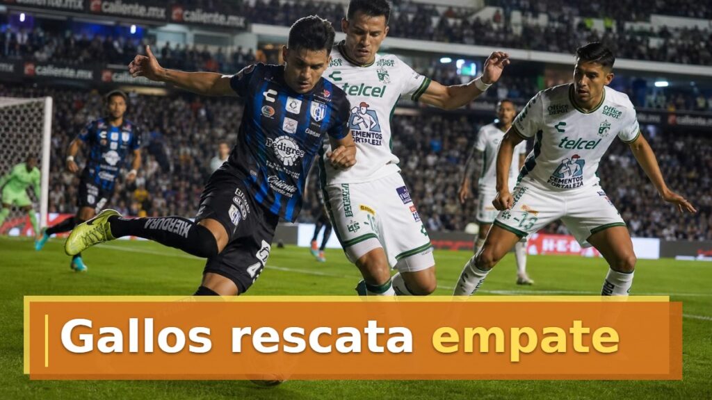 Gallos rescata empate